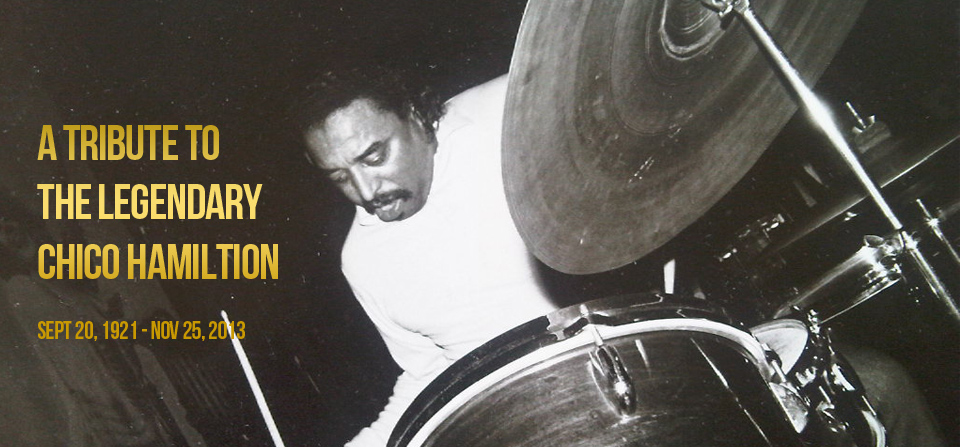 JRG Tribute to the Legendary Drummer and Bandleader Chico Hamilton